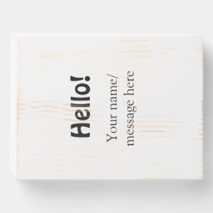 Hello add name message simple minimal business tem wooden box sign
