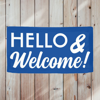 Hello And Welcome In Any Color Banner by Sideview at Zazzle