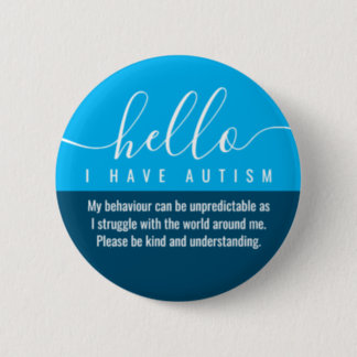 hello autism awareness and emergency contact  button