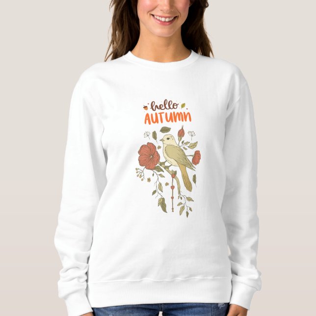 Hello Autumn Bird and Flowers Sweatshirt (Front)