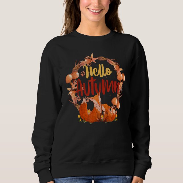 Hello Autumn with Foxes Sweatshirt (Front)