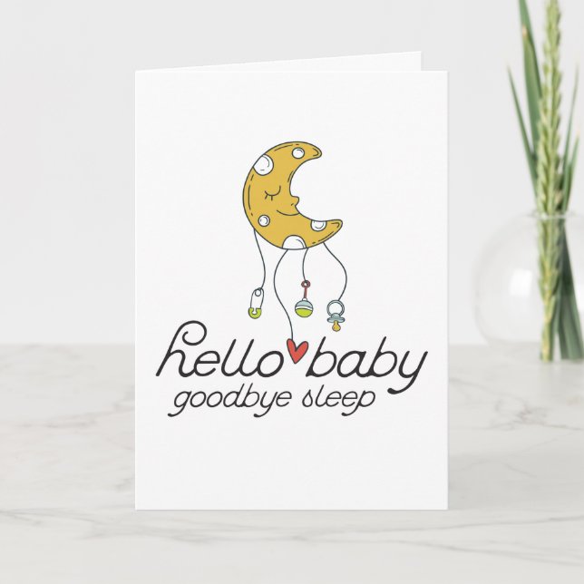 Hello Baby Goodbye Sleep Baby Shower Card (Front)