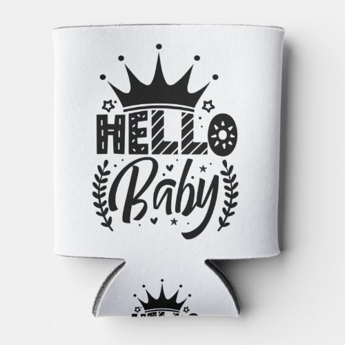 Hello baby new born funny  baby shower toddler can cooler