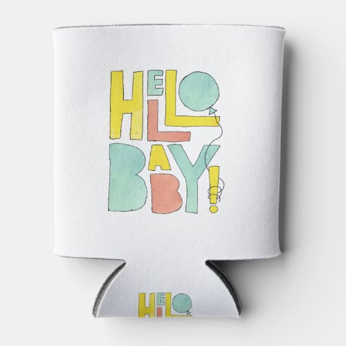 Hello Baby Welcome to Newborn New Baby Birth Can Cooler