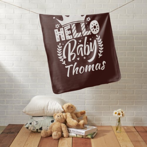 Hello Baby with Crown Babys Name Chocolate Brown Baby Blanket