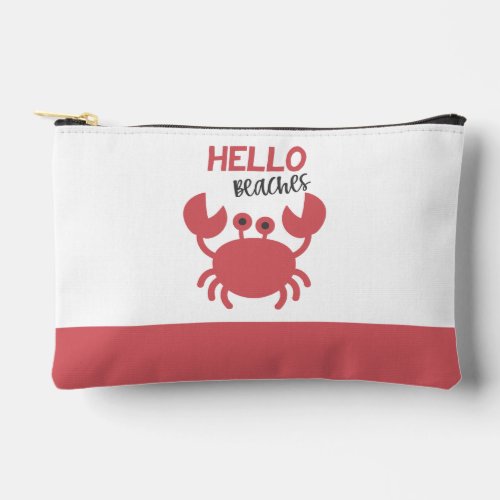 Hello Beaches _ Funny Quote Cute Crab Cartoon Accessory Pouch