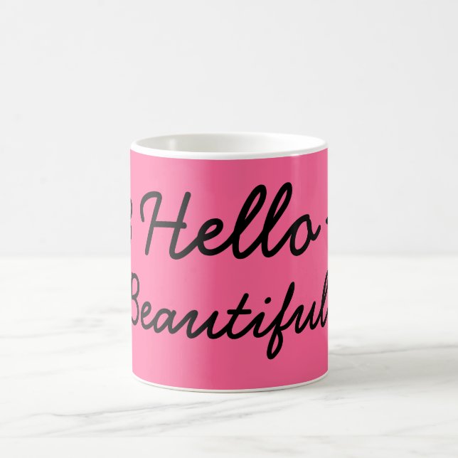 Hello Beautiful! Coffee Mug (Center)
