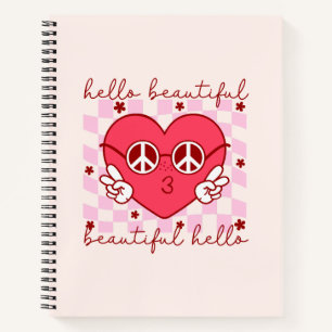 Hello Beautiful Cute & Heartfelt Notebook