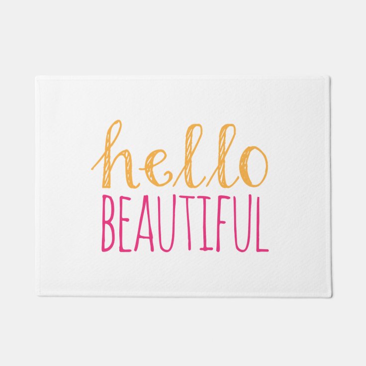Hello Beautiful Doormat Zazzle