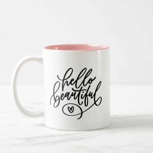 Hello Beautiful Hand Lettered Two_Tone Coffee Mug