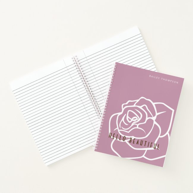 Hello Beautiful - Modern Chic Pink Rose Notebook