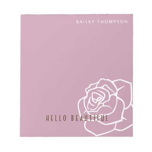 Hello Beautiful _ Modern Chic Pink Rose Notepad