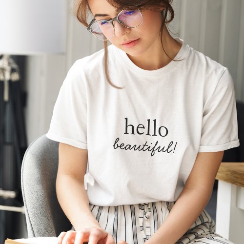 Hello Beautiful  Modern Minimalist Stylish Script T_Shirt