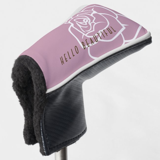 Hello Beautiful - Modern Pink Rose Golf Head Cover