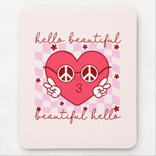 Hello Beautiful Pink Heart Mouse Pad