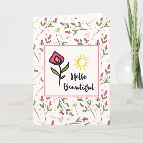 Hello Beautiful Pretty Wildflowers and Sun Card