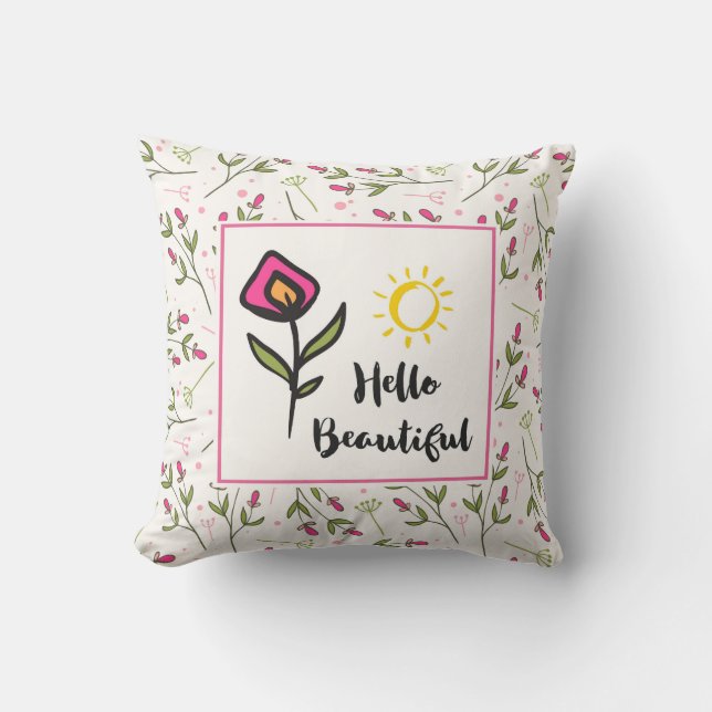 Hello Beautiful Pretty Wildlflowers and Sun Throw Pillow (Front)