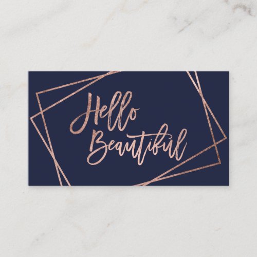 Hello beautiful rose gold script geometric navy business card