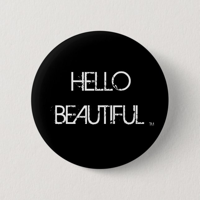 HELLO BEAUTIFUL , TM BUTTON (Front)