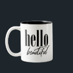 Hello Beautiful Two-Tone Coffee Mug<br><div class="desc">hello beautiful</div>