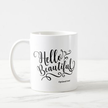 Hello Beautiful Typography Personalized Custom Coffee Mug by printabledigidesigns at Zazzle