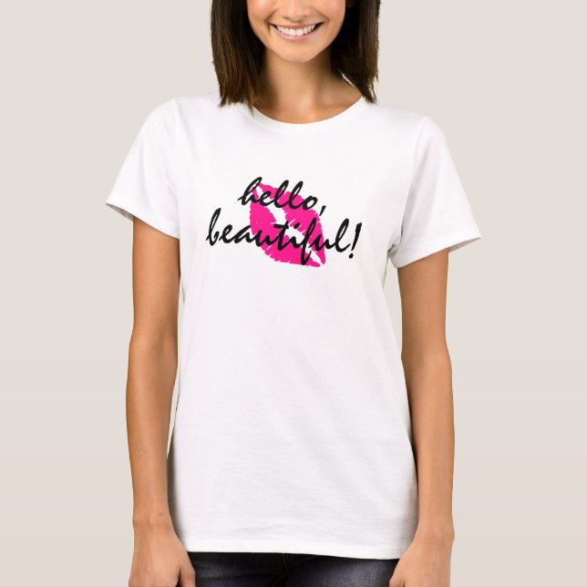 Hello Beautiful with Pink Lipstick T-Shirt (Front)