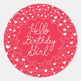Hello Birthday Girl - Red Tulip Classic Round Sticker