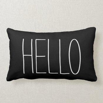 Hello Black And White Typography Quote Lumbar Pillow by whimsydesigns at Zazzle