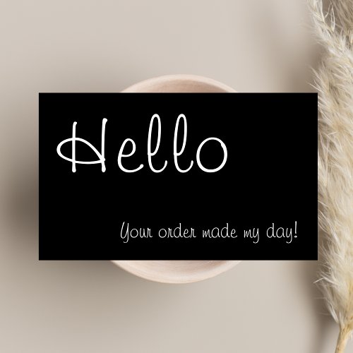 Hello Black  White Thank your for Purchase  Note Card