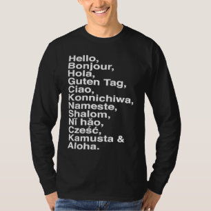 Hello, Bonjour, Hola, Ciao, Aloha  for Language 's T-Shirt