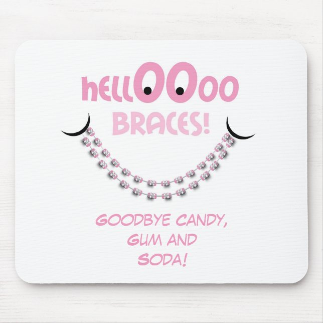Hello Braces Pink Orthodontist Patient Gift Custom Mouse Pad (Front)