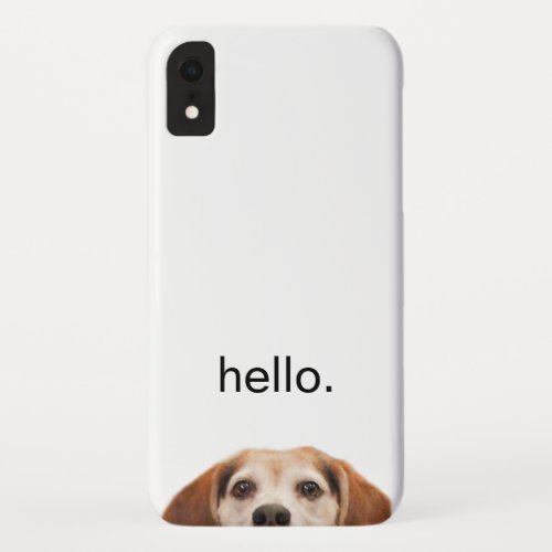 Hello Cute Funny Smiling Beagle Dog Modern Trendy iPhone XR Case