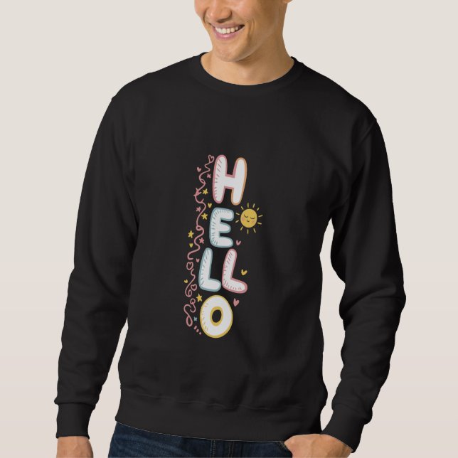 Hello Cute Pastel Kawaii Happy Doodle Greeting Sweatshirt (Front)