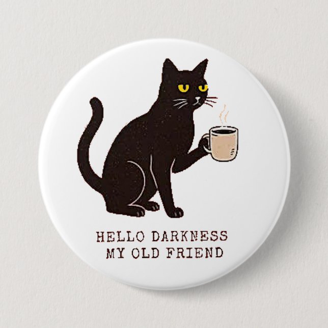 Hello Darkness Button (Front)