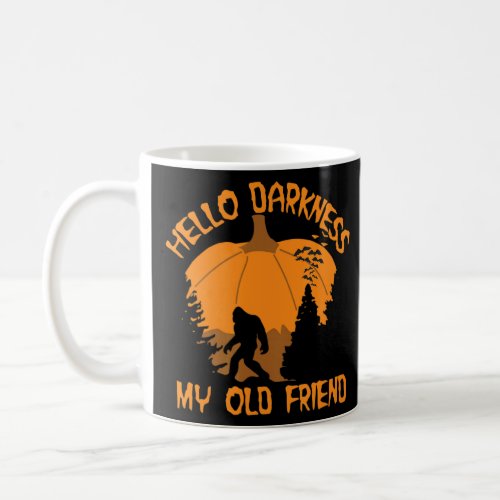 Hello Darkness My Old Friend Big Foot Scary Hallow Coffee Mug