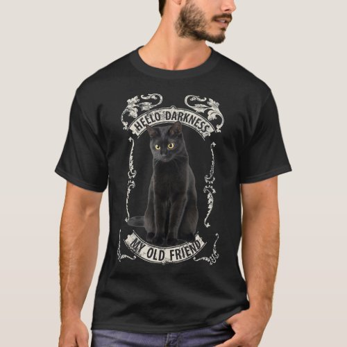 Hello Darkness My Old Friend Black Cat Lovers T_Shirt