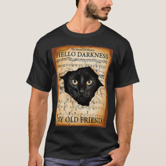 Hello darkness my old friend cat (2) T-Shirt