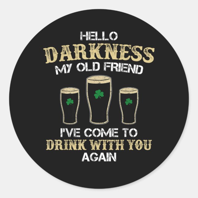 Hello Darkness My Old Friend Classic Round Sticker (Front)