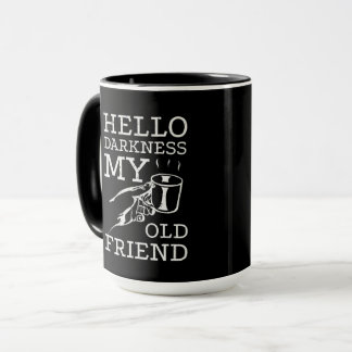 Hello Darkness My Old Friend Coffee Mug