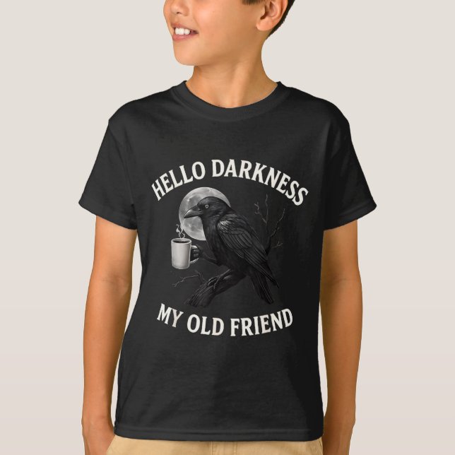 Hello Darkness My Old Friend Crow Coffee Soky Hall T-Shirt (Front)