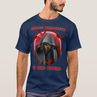 Hello Darkness My Old Friend Dachshund Dog T-Shirt