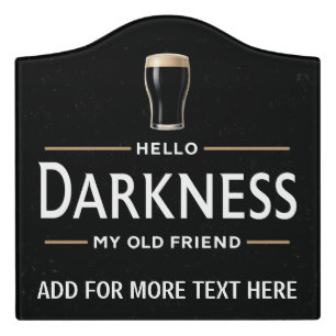 Hello Darkness My Old Friend Funny St Patricks Day Door Sign