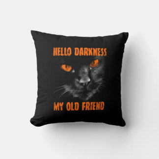 Hello Darkness My Old Friend: Halloween Edition Throw Pillow