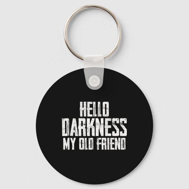 Hello Darkness My Old Friend Halloween  Keychain (Front)
