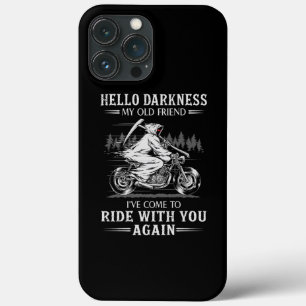 Hello Darkness My Old Friend I've Come Motorbike iPhone 13 Pro Max Case