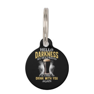 Hello Darkness My Old Friend Pet ID Tag