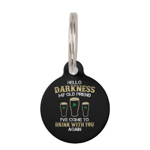 Hello Darkness My Old Friend Pet ID Tag