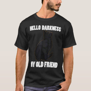 Hello Darkness My Old Friend Pet Men Dark Cat 1 T-Shirt
