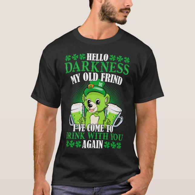 Hello Darkness My Old Friend St. Patrick's Day T-Shirt (Front)
