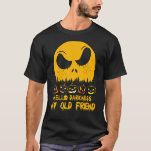Hello Darkness My Old Friend T-Shirt